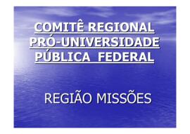Comitê Regional Pró-Universidade Pública Federal – 080306