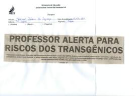 Professor da UFFS alerta para o risco dos transgênicos